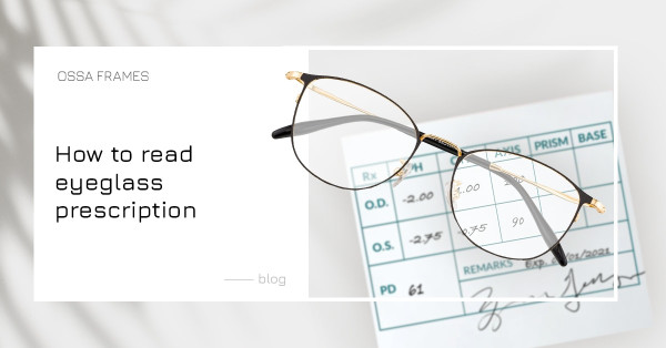How to understand your eyeglass prescription